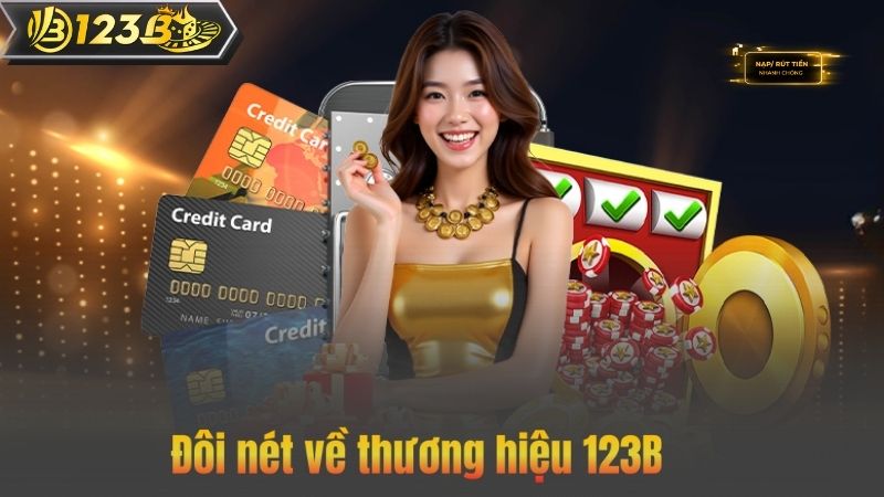 Đôi nét về thương hiệu 123B
