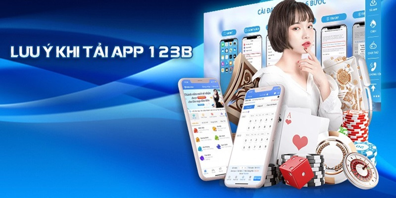 Lưu ý khi tải app 123B