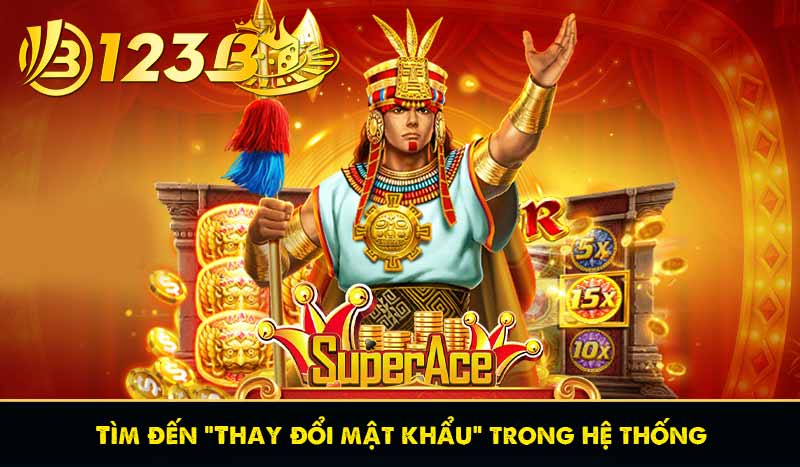 Tìm đến thay đổi mật khẩu trong hệ thống